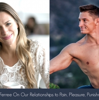 Episode 19 -Jake Ferree On Our Relationships to Pain, Pleasure, Punishment and Reward